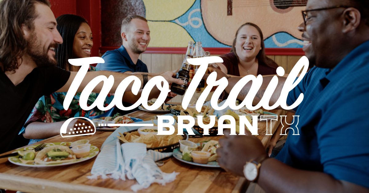Bryan Texas Taco Trail Destination Bryan